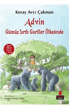 Advin - Gümüş Sırtlı Goriller Ülkesinde - Koray Avcı Çakman - Kırmızı Kedi
