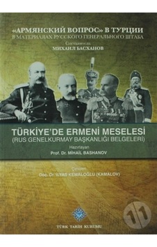Türkiye`De Ermeni Meselesi (Rus Genelkurmay Başkanlığı Belgeleri) 172727920