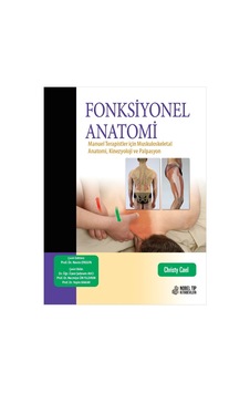 Fonksiyonel Anatomi: Manuel Terapistler İçin Muskuloskeletal Anat Fonksiyonel Anatomi: Manuel Terapistler İçin Muskuloskeletal Anat