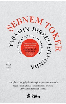 Yaşamın Direksiyonunda - Şebnem Toker - Doğan Novus Yaşamın Direksiyonunda - Şebnem Toker - Doğan Novus