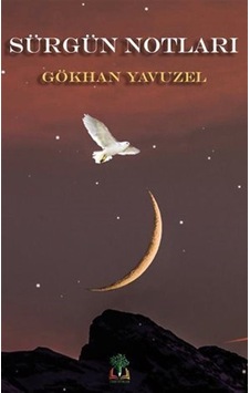 Sürgün Notları - Gökhan Yavuzel - Sidar Yayınları Sürgün Notları - Gökhan Yavuzel - Sidar Yayınları