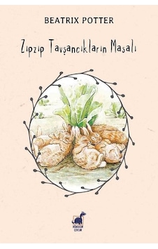 Zıpzıp Tavşancıkların Masalı - Beatrix Potter - Dinozor Çocuk
