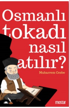 Osmanlı Tokadı Nasıl Atılır? Muharrem Cezbe Mostar Osmanlı Tokadı Nasıl Atılır? Muharrem Cezbe Mostar