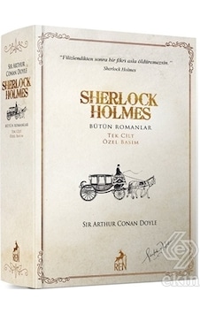Sherlock Holmes Bütün Romanlar Tek Cilt Özel Basım - Sir Arthur Conan Doyle - Ren Kitap Sherlock Holmes Bütün Romanlar Tek Cilt Özel Basım - Sir Arthur Conan Doyle - Ren Kitap
