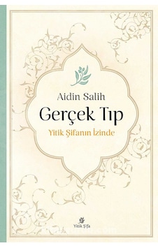 Gerçek Tıp - Aidin Salih - Yitik Şifa Gerçek Tıp - Aidin Salih - Yitik Şifa