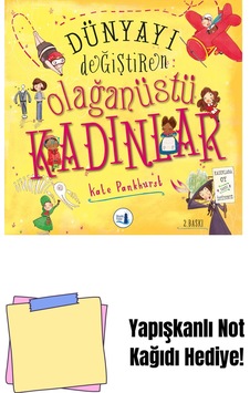 Dünyayı Değiştiren Olağanüstü Kadınlar + Yapışkanlı Not Kağıdı Dünyayı Değiştiren Olağanüstü Kadınlar + Yapışkanlı Not Kağıdı