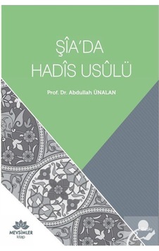 Şia'da Hadis Usulü - Abdullah Turan - Mevsimler Kitap