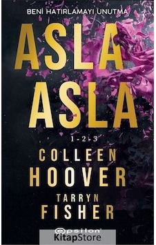 Asla Asla 1-2-3 - Colleen Hoover - Tarryn Fisher - Epsilon Yayınevi Asla Asla 1-2-3 - Colleen Hoover - Tarryn Fisher - Epsilon Yayınevi