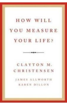 How Will You Measure Your Life How Will You Measure Your Life