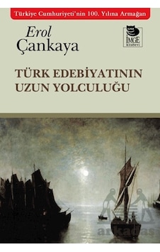 Türk Edebiyatının Uzun Yolculuğu