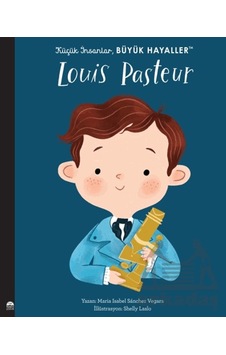 Küçük İnsanlar Büyük Hayaller - Louis Pasteur Martı Çocuk Yayınları Küçük İnsanlar Büyük Hayaller - Louis Pasteur Martı Çocuk Yayınları