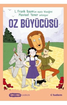 Oz Büyücüsü - Sen de Oku Klasikler - Lyman Frank Baum - Tudem Yayınları