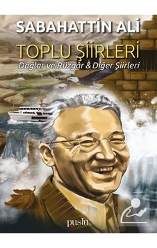 Toplu Şiirleri: Dağlar ve Rüzgar-Diğer Şiirleri - Sabahattin Ali - Puslu Yayıncılık Toplu Şiirleri: Dağlar ve Rüzgar-Diğer Şiirleri - Sabahattin Ali - Puslu Yayıncılık