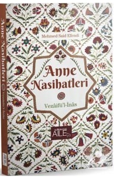 Anne Nasihatleri - Said Efendi - Semerkand Aile Yayınları Anne Nasihatleri - Said Efendi - Semerkand Aile Yayınları