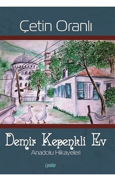Demir Kepenkli Ev - Çetin Oranlı - Çimke