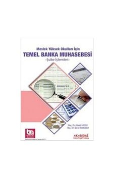 Meslek Yüksek Okulları için Temel Banka Muhasebesi - Şenol Babuşcu -  Adalet Hazar - Akademi Consulting