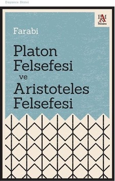 Platon Felsefesi ve Aristoteles Felsefesi - Farabi - Panama Yayıncılık Platon Felsefesi ve Aristoteles Felsefesi - Farabi - Panama Yayıncılık