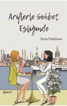 Ariflerle Sohbet Eşliğinde - Berna Polattimur - Demos Yayınları