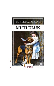 Mutluluk - Guy De Maupassant N11.969