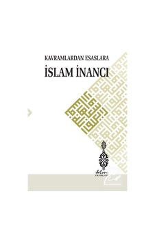 Kavramlardan Esaslara İslam İnancı / Kolektif 9786058181977 Kavramlardan Esaslara İslam İnancı / Kolektif 9786058181977