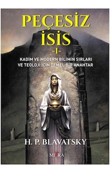 Peçesiz İsis 1 - Helena Petrovna Blavatsky - Mitra