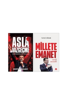 Asla Vazgeçme Ve Millete Emanet / Mustafa Balbay Asla Vazgeçme Ve Millete Emanet / Mustafa Balbay