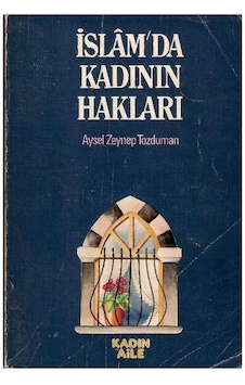 İslam'da Kadının Hakları - Aysel Zeynep Tozduman
