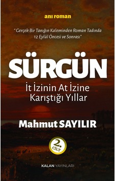 Sürgün: İt İzinin At İzine Karıştığı Yıllar