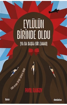 Eylülün Birinde Oldu Ya Da Başka Bir Zaman / Pavol Rankov Eylülün Birinde Oldu Ya Da Başka Bir Zaman / Pavol Rankov