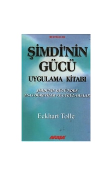 Şimdinin Gücü Uygulama Kitabı Şimdinin Gücü Uygulama Kitabı