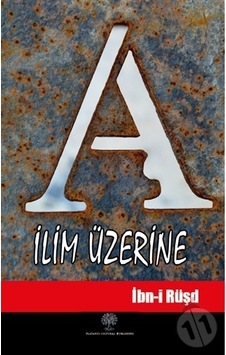 İlim Üzerine  - İbn -i Rüşd  - Platanus Publishing