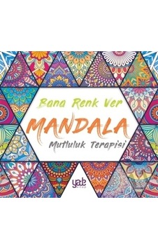 Bana Renk ver - Mandala Mutluluk Terapisi Bana Renk ver - Mandala Mutluluk Terapisi