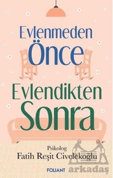 Evlenmeden Önce Evlendikten Sonra Evlenmeden Önce Evlendikten Sonra