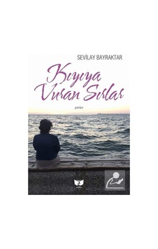 Kıyıya Vuran Sırlar - Sevilay Bayraktar - Ateş Yayınları Kıyıya Vuran Sırlar - Sevilay Bayraktar - Ateş Yayınları