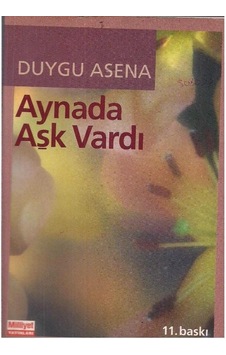Aynada Aşk Vardı - Duygu Asena Aynada Aşk Vardı - Duygu Asena