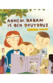 Annem Babam ve Ben Okuyoruz - Daniella Marcotte - Timaş Çocuk