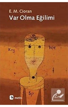 Var Olma Eğilimi / Emil Michel Cioran 9786053160304