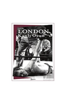 Kanlı Oyun - Jack London - Zeplin Kitap Kanlı Oyun - Jack London - Zeplin Kitap