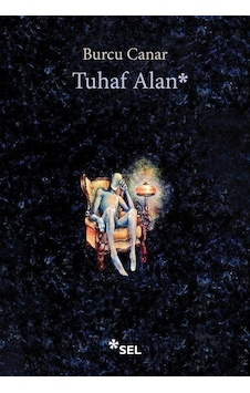 Tuhaf Alan / Burcu Canar Tuhaf Alan / Burcu Canar