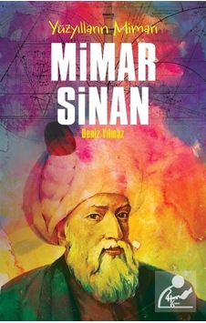Yüzyılların Mimari: Mimar Sinan - Deniz Yılmaz - Halk Kitabevi Yüzyılların Mimari: Mimar Sinan - Deniz Yılmaz - Halk Kitabevi