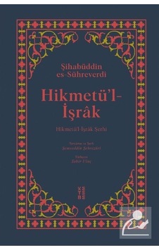 Hikmetü'l-İşrak (Ciltli) / Şihabüddin Sühreverdi 9786257587747