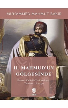 II. Mahmud'un Gölgesinde - İnsan Yayınları II. Mahmud'un Gölgesinde - İnsan Yayınları