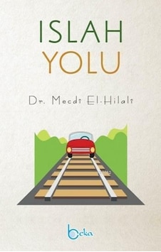 Islah Yolu - Mecdi El -Hilali - Beka Yayınları Islah Yolu - Mecdi El -Hilali - Beka Yayınları