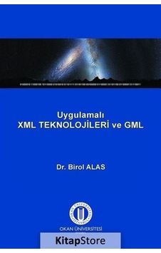 Uygulamalı XML Teknolojileri ve GML  - Birol Alas  - Okan Üniversitesi Yayınları