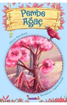 Pembe Ağaç - Okşan Karakaya - Minikiz Pembe Ağaç - Okşan Karakaya - Minikiz