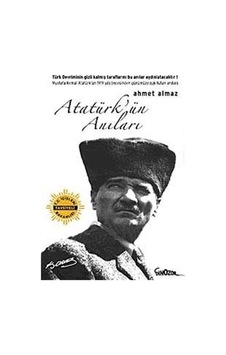 Atatürk'ün Anıları / Ahmet Almaz