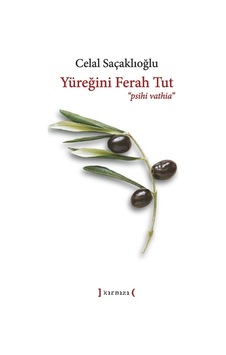 Yüreğini Ferah Tut ‘Psihi Vathia’ Yüreğini Ferah Tut ‘Psihi Vathia’