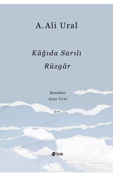 Kağıda Sarılı Rüzgar (karton Kapak) / A. Ali Ural