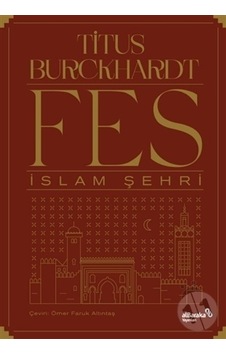 Fes - İslam Şehri Fes - İslam Şehri