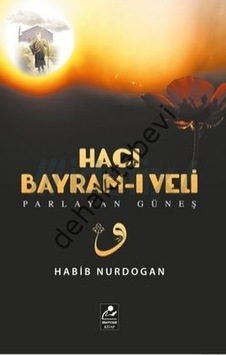 Hacı Bayram -ı Veli  - Parlayan Güneş  - Habib Nurdoğan  - Mercan Kitap